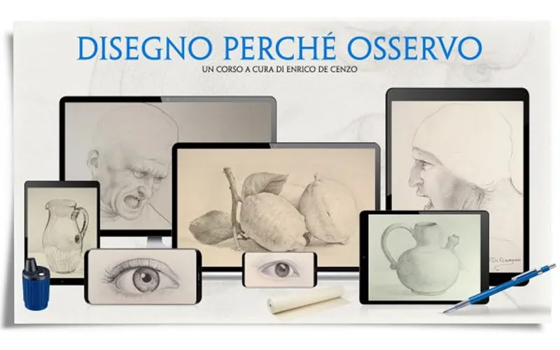 Disegno perch&eacute; Osservo &mdash; corso di disegno di Enrico De Cenzo